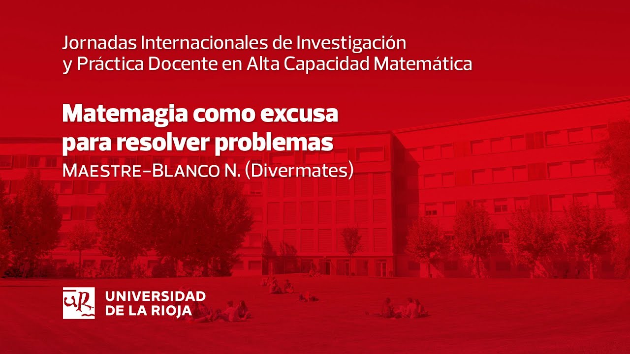 Matemagia como excusa para resolver problemas, por Maestre-Blanco, N. (Divermates)