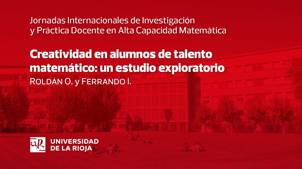 Creatividad en alumnos de talento matemático: un estudio exploratorio, por Roldán, O., Ferrando, I.