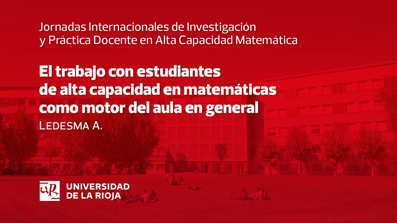 El trabajo con estudiantes de alta capacidad en matemáticas como motor del aula en general