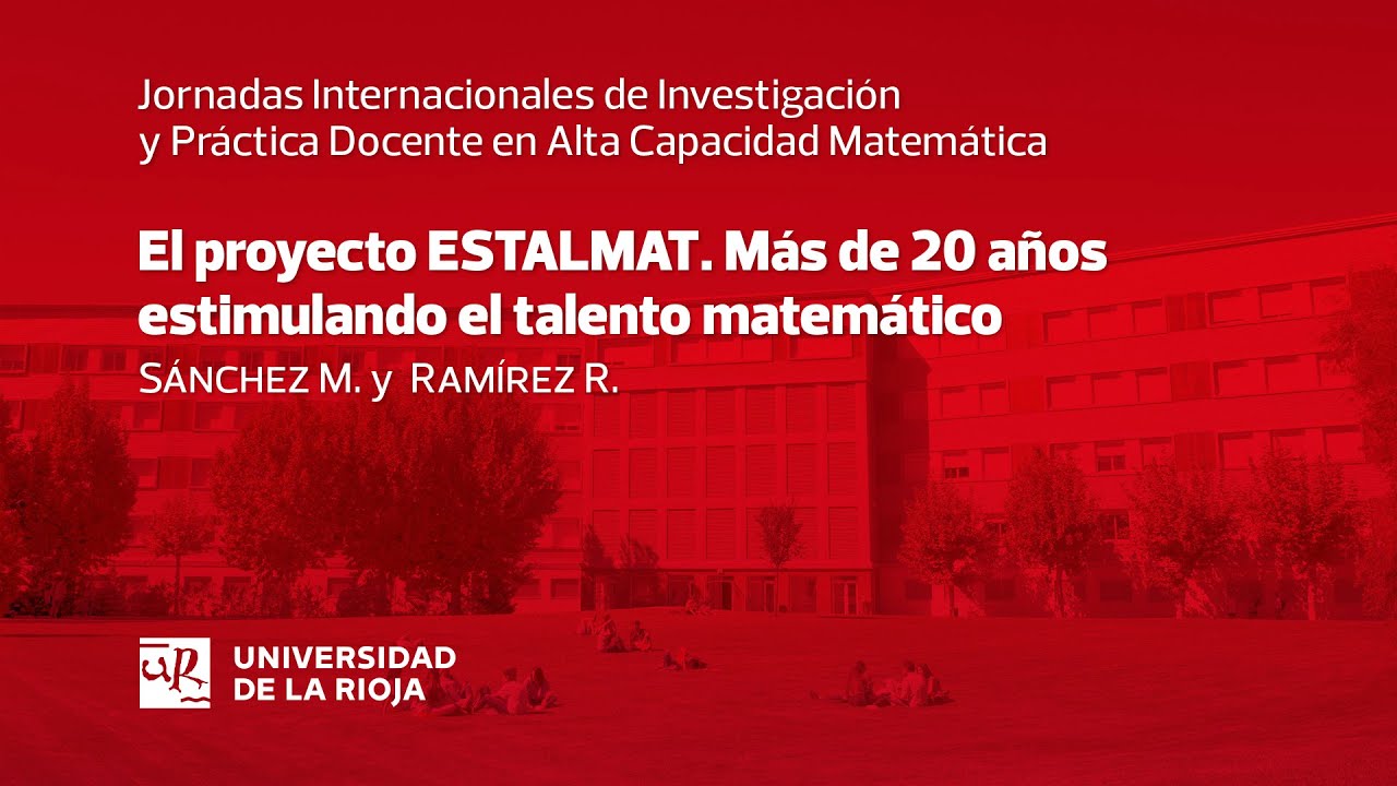 El proyecto ESTALMAT. Más de 20 años estimulando el talento matemático, Sánchez, M., Ramírez, R.