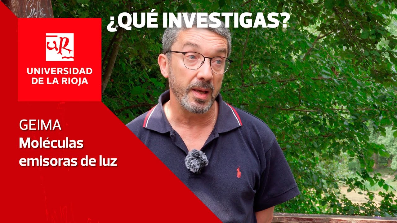 ¿Qué investigas, GEIMA?  - Moléculas emisoras de luz