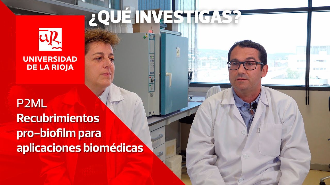 ¿Qué investigas, P2ML? – Recubrimientos pro-biofilm para aplicaciones biomédicas